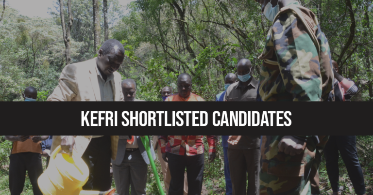 KEFRI Shortlisted Candidates 2024/2025 is Out – Check Here