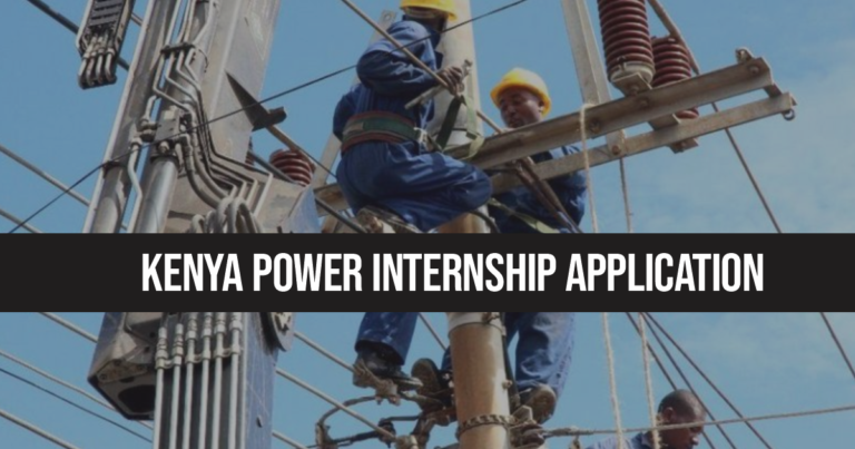 Kenya Power Internship Application Form 2024/2025 Attachment Portal